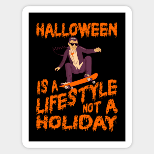 Halloween Is A Lifestyle Not A Holiday Sticker